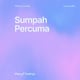 Artwork untuk lagu Sumpah Percuma