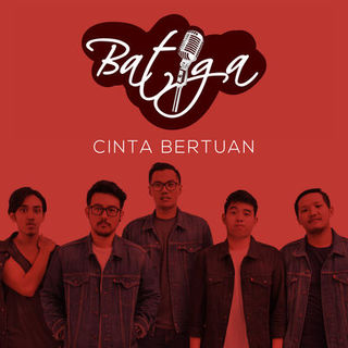 Cinta Bertuan - Batiga