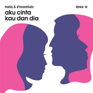 Aku Cinta Kau dan Dia - Maliq & D'Essentials ft. Dewa 19