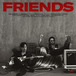 Friends - Rendy Pandugo ft. Pamungkas