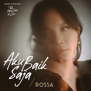 Aku Baik Saja - Rossa
